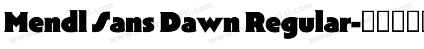 Mendl Sans Dawn Regular字体转换